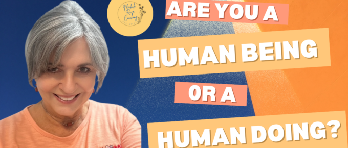 Balancing Human Being and Human Doing